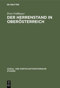 Cover: Der Herrenstand in Ober&ouml;sterreich. - Oldenbourg Wissenschaftsverlag