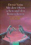 Cover: Mit den Ohren sehen und den Beinen h&ouml;ren - Goldmann