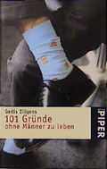 Cover: 101 Gr&uuml;nde, ohne M&auml;nner zu leben - Piper