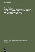 Cover: Stadtwachstum und Wohnungsnot - Oldenbourg Wissenschaftsverlag