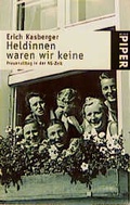 Cover: Heldinnen waren wir keine - Piper