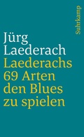 Cover: Laederachs 69 Arten den Blues zu spielen - Suhrkamp
