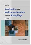Cover: Krankheits- und Medikamentenlehre f&uuml;r die Altenpflege - Urban & Fischer