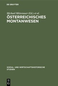 Cover: &Ouml;sterreichisches Montanwesen - Oldenbourg Wissenschaftsverlag