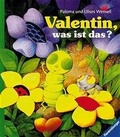 Cover: Valentin, was ist das? - Ravensburger