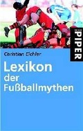 Cover: Lexikon der Fussballmythen - Piper