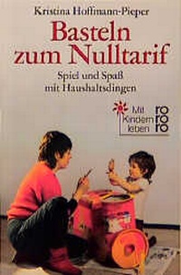 Enlarge image Cover: Basteln zum Nulltarif - Rowohlt Taschenbuch