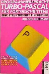 Enlarge image Cover: Programmiersprache Turbo-Pascal für Fortgeschrittene - Rowohlt Taschenbuch