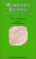 Cover: Meditative Zug&auml;nge zu Gottesdienst und Predigt. Predigttext-Reihe VIII,2 - Vandenhoeck & Ruprecht