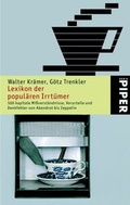 Cover: Lexikon der popul&auml;ren Irrt&uuml;mer - Piper