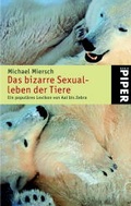 Cover: Das bizarre Sexualleben der Tiere - Piper
