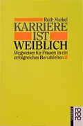 Cover: Karriere ist weiblich - Rowohlt Taschenbuch
