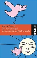 Cover: Der Seelenvogel  /Umarme mich geliebte Seele - Piper