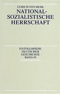 Cover: Enzyklop&auml;die deutscher Geschichte / Nationalsozialistische Herrschaft - Oldenbourg Wissenschaftsverlag