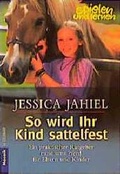 Cover: So wird Ihr Kind sattelfest - Goldmann
