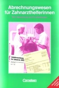 Cover: Abrechnungswesen f&uuml;r Zahnarzthelferinnen / Abrechnung von Privatleistungen - Cornelsen Verlag GmbH
