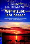 Cover: Wer glaubt, lebt besser - Goldmann