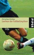 Cover: Lexikon der Fussballmythen - Piper