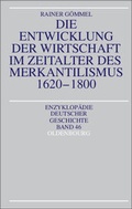 Cover: Die Entwicklung der Wirtschaft im Zeitalter des Merkantilismus 1620-1800 - Oldenbourg Wissenschaftsverlag