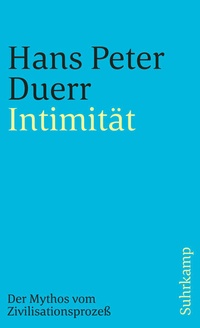 Enlarge image Cover: Intimität (Der Mythos vom Zivilisationsprozess 2) - Suhrkamp