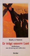 Cover: Er tr&auml;gt unsere Last - Verlag Herder