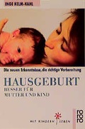 Cover: Hausgeburt - besser f&uuml;r Mutter und Kind - Rowohlt Taschenbuch