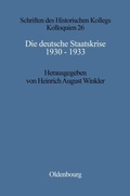 Cover: Die deutsche Staatskrise 1930-1933 - Oldenbourg Wissenschaftsverlag