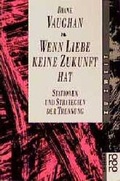 Cover: Wenn Liebe keine Zukunft hat - Rowohlt Taschenbuch