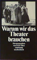 Cover: Warum wir das Theater brauchen - Suhrkamp