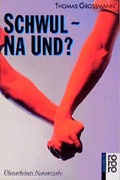 Cover: Schwul - na und? - Rowohlt Taschenbuch