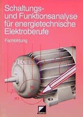 Cover: Schaltungstechnik und Funktionsanalyse f&uuml;r energietechnische Elektroberufe - Westermann Berufliche Bildung