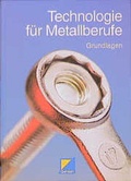 Cover: Technologie f&uuml;r Metallberufe - Westermann Berufliche Bildung