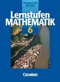 Cover: Lernstufen Mathematik - Hauptschule Bayern / 6. Jahrgangsstufe - Sch&uuml;lerbuch - Cornelsen Verlag GmbH