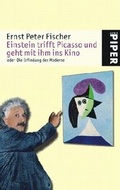 Cover: Einstein trifft Picasso und geht mit ihm ins Kino - Piper