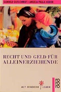 Cover: Recht und Geld f&uuml;r Alleinerziehende - Rowohlt Taschenbuch