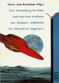 Cover: Der Fremdling im Glas und weitere Anl&auml;sse zur Skepsis, entdeckt im "Skeptical Inquirer" - Rowohlt Taschenbuch
