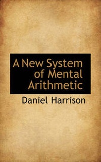 Enlarge image Cover: A New System of Mental Arithmetic - BiblioLife