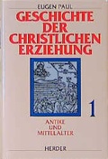 Cover: Geschichte der Christlichen Erziehung - Verlag Herder