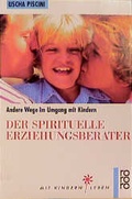 Cover: Der spirituelle Erziehungsberater - Rowohlt Taschenbuch