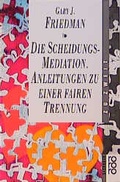 Cover: Die Scheidungs-Mediation - Rowohlt Taschenbuch