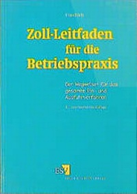 Bild vergrößern Bild: Zoll-Leitfaden für die Betriebspraxis - Erich Schmidt Verlag