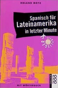 Cover: Spanisch f&uuml;r Lateinamerika in letzter Minute - Rowohlt Taschenbuch