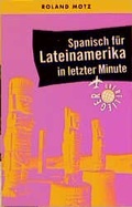 Cover: Spanisch f&uuml;r Lateinamerika in letzter Minute - Rowohlt Taschenbuch