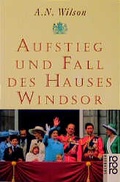 Cover: Aufstieg und Fall des Hauses Windsor - Rowohlt Taschenbuch