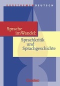 Cover: Kursthemen Deutsch / Sprache im Wandel: Sprachkritik und Sprachgeschichte - Cornelsen Verlag GmbH