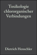 Cover: Toxikologie chlororganischer Verbindungen - Wiley-VCH