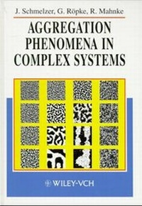 Enlarge image Cover: Aggregation Phenomena in Complex Systems - Wiley-VCH