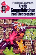 Cover: Als die Gummib&auml;rchen ihre T&uuml;te sprengten - Rowohlt Taschenbuch