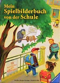 Cover: Mein Spielbilderbuch von der Schule - Ravensburger