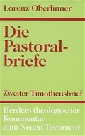 Cover: Herders theologischer Kommentar zum Neuen Testament / Die Pastoralbriefe / Kommentar zum Zweiten Timotheusbrief - Verlag Herder